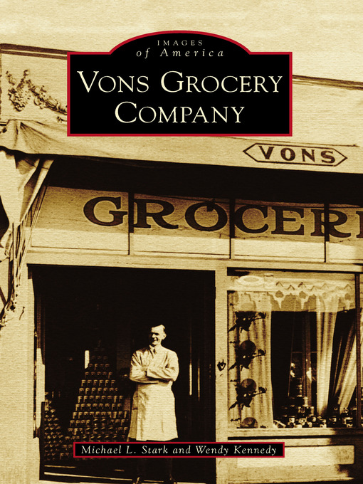Title details for Vons Grocery Company by Michael L. Stark - Available